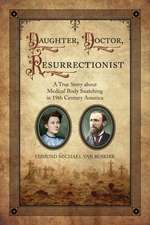 Daughter, Doctor, Resurrectionist