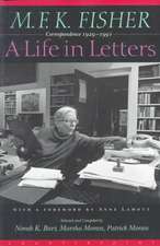 M.F.K. Fisher: A Life in Letters