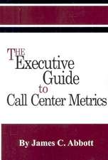 The Executive Guide to Call Center Metrics: Photographs of the Congdon Estate's First 25 Years