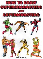 How to Draw Supercharacters and Supermonsters