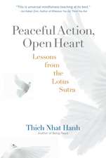 Peaceful Action, Open Heart: Lessons from the Lotus Sutra