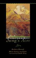 Lectures on Jung's Aion (Polarities of the Psyche)