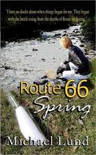 Route 66 Spring: Ellos Pasaron Por Aqui (They Passed by Here)