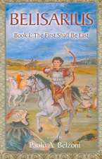 Belisarius Book 1: The First Shall Be Last