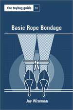 Toybag Guide to Basic Rope Bondage