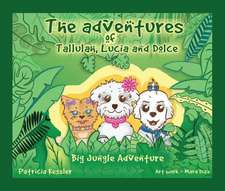 The Adventures of Tallulah, Lucia and Dolce: Big Jungle Adventure