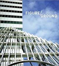 Figure/Ground: A Design Conversation