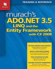 Murach's ADO.NET 3.5 LINQ and the Entity Framework with C# 2008