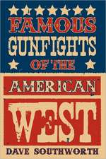 Famous Gunfights of the American West