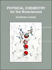 Physical Chemistry for the Biosciences