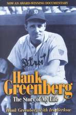 Hank Greenberg: The Story of My Life