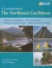 A Cruising Guide to the Northwest Caribbean