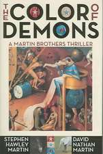 The Color of Demons: A Martin Brothers Thriller