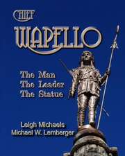 Chief Wapello: The Man, the Leader, the Statue