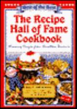 The Recipe Hall of Fame Cookbook: Winning Recipes from Hometown America