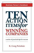 Ten Action Items for Winning Companies: Business Person's Handbook