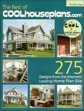 The Best of Coolhouseplans.com: Premiere Issue