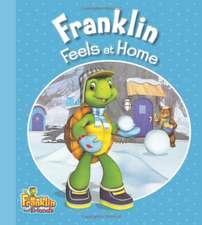 Franklin Feels at Home