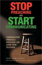 Stop Preaching and Start Communicating