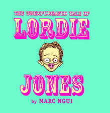 The Unexpurgated Tale of Lordie Jones