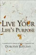 Live Your Life's Purpose