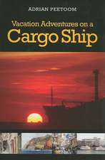 Vacation Adventures on a Cargo Ship