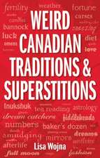 Weird Canadian Traditions and Superstitions