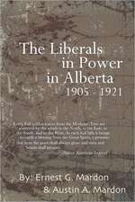 The Liberals in Power in Alberta 1905-1921