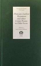 Duncane Laideus Testament and other Comic Poems in Older Scots