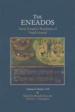 Eneados: Gavin Douglas′s Translation of Virgil′s – Volume II: Books I–VII