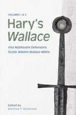 Hary′s Wallace – (Vita Nobilissimi Defensoris Scotie Wilelmi Wallace Militis)