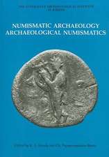 Numismatic Archaeology/Archaeological Numismatics