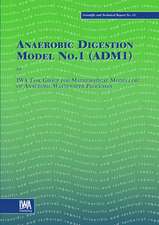 Anaerobic Digestion Model Number 1: A Practitioner's Guide to Assessment, Monitoring and Control