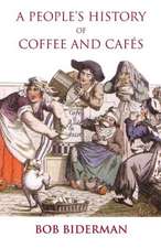 A People's History of Coffee and Cafes