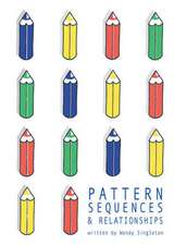 Pattern, Sequences and Relationships