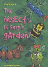 The Insects in Gary's Garden