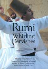 Rumi and the Whirling Dervishes