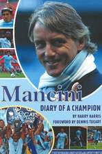 Mancini: Diary of a Champion