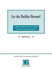 Let the Builder Beware? a Guide to Appointments and Collateral Warranties on Construction Projects