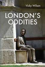 Wilson, V: London's Oddities