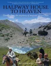 Halfway House to Heaven: Unravelling the Mystery of the Majestic River Oxus