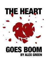 Green, A: The Heart Goes Boom