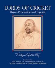 Lords of Cricket: Players, Personalities and Legends