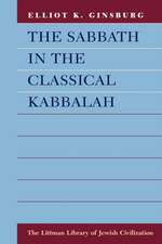 The Sabbath in the Classical Kabbalah