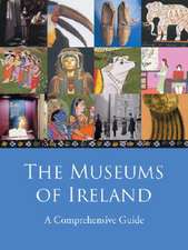 The Museums of Ireland: A Comprehensive Guide