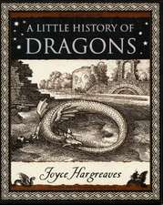 Hargreaves, J: Little History of Dragons