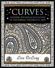 Curves: Flowers, Foliates & Flourishes in The Formal Decorative Arts