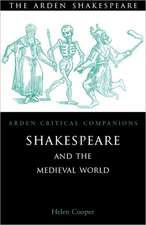 Shakespeare and the Medieval World