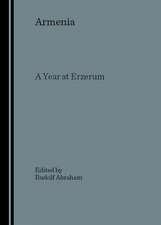 Armenia: A Year at Erzerum