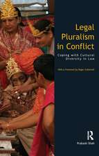 Legal Pluralism in Conflict: Coping with Cultural Diversity in Law